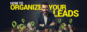 how to organize your real estate leads